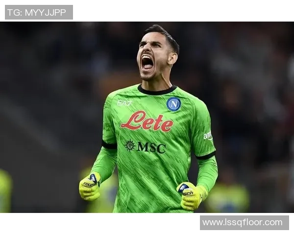 梅雷特骨折预计明年一月复出那不勒斯门将告急仅剩瓦尼亚可用